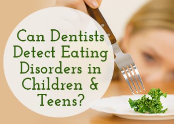 Salt Lake City dentist, Dr. Brickey at Natural Smiles Dentistry tells parents about how the condition of their child or teen’s teeth can indicate disordered eating.