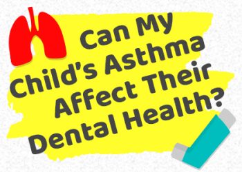 Salt Lake City dentist, Dr. Brickey at Natural Smiles Dentistry, shares information on how asthma may cause trouble for your child’s smile.