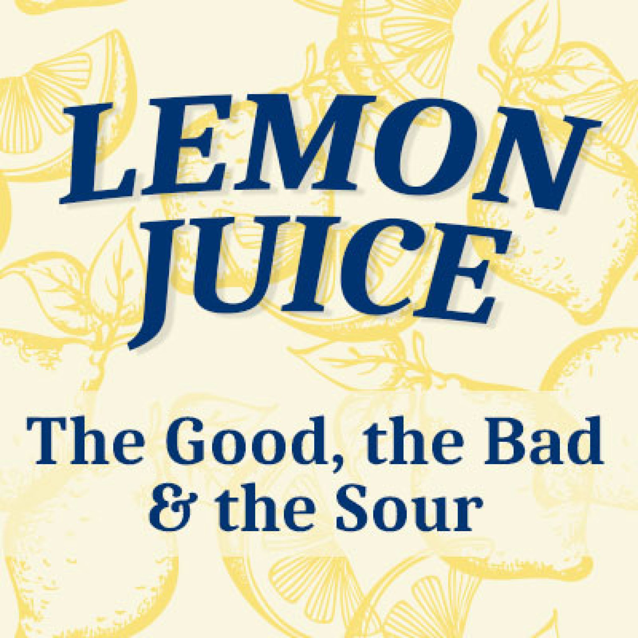 lemon-juice-the-good-the-bad-the-sour